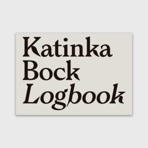 'Logbook'. Katinka Bock