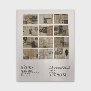 'La peripecia del autómata'. Néstor Sanmiguel Diest