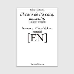 ‘El caso de l(a casa) museo(a)’. Joëlle Tuerlinckx (EN)