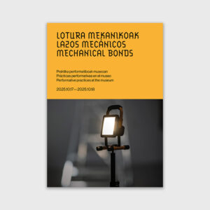 'Lazos mecánicos. Prácticas performativas en el museo III'